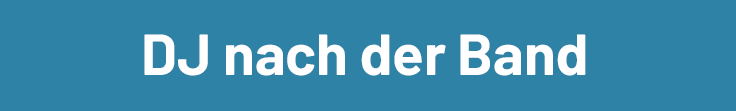 DJ nach der Band